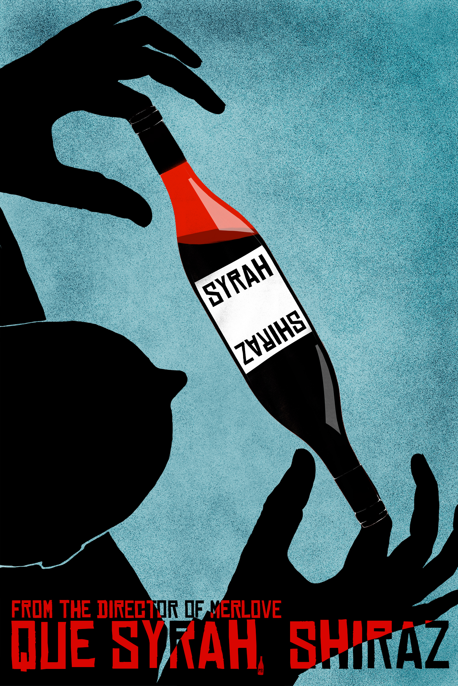 Que Syrah, Shiraz poster